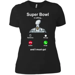 Nfl - Super Bowl Is Calling And I Must Go New Orleans Saints 2019 Football Women Cotton T-Shirt