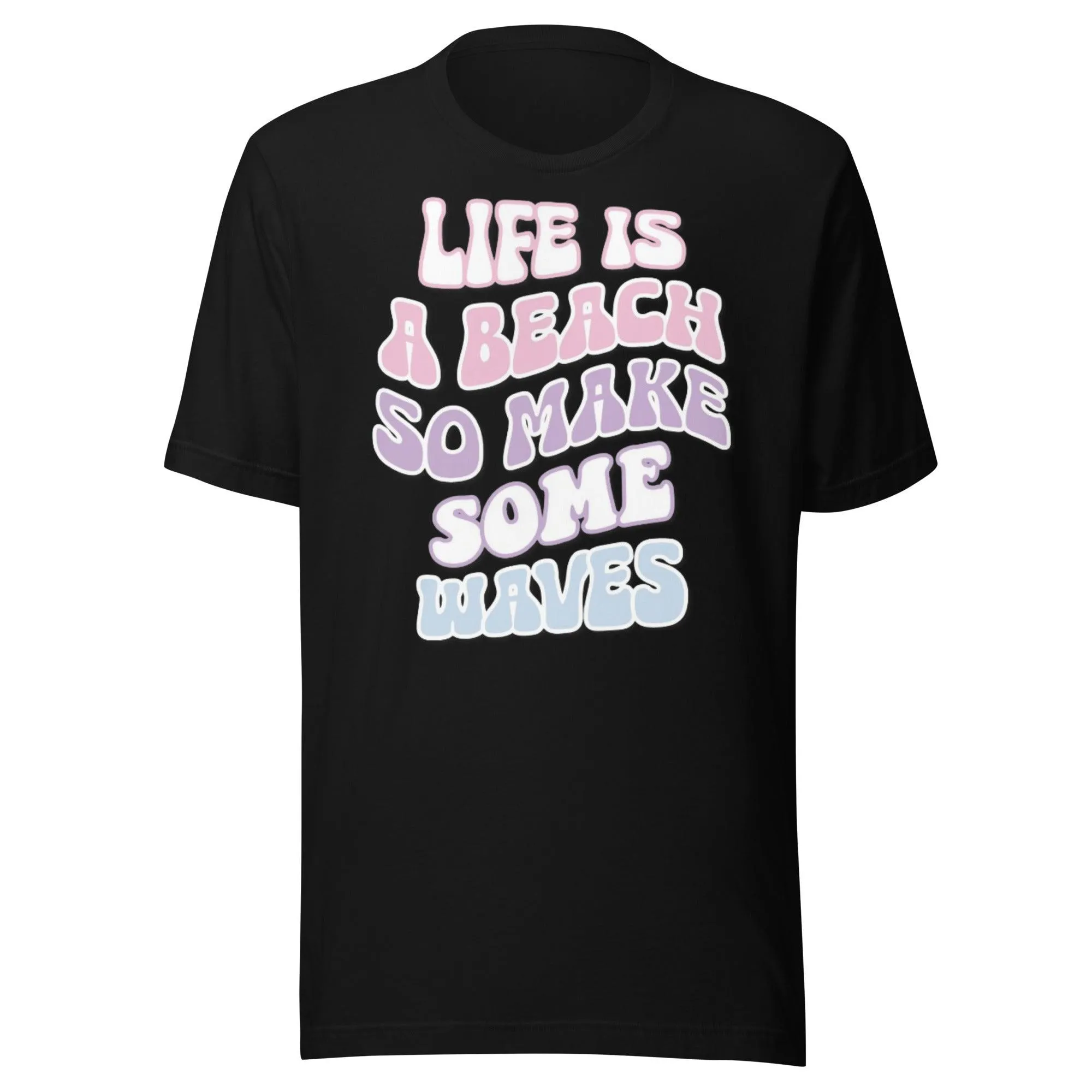 Summer Tshirt Life Is A Beach So Make Some Waves Short Sleeve 100% Cotton Crew Neck Top